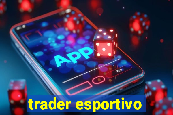 trader esportivo